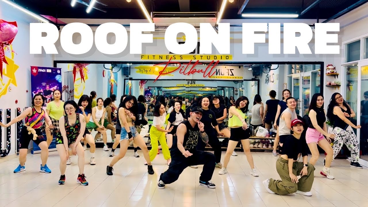 ROOF ON FIRE by PITBULL | ZUMBA | ZFUN