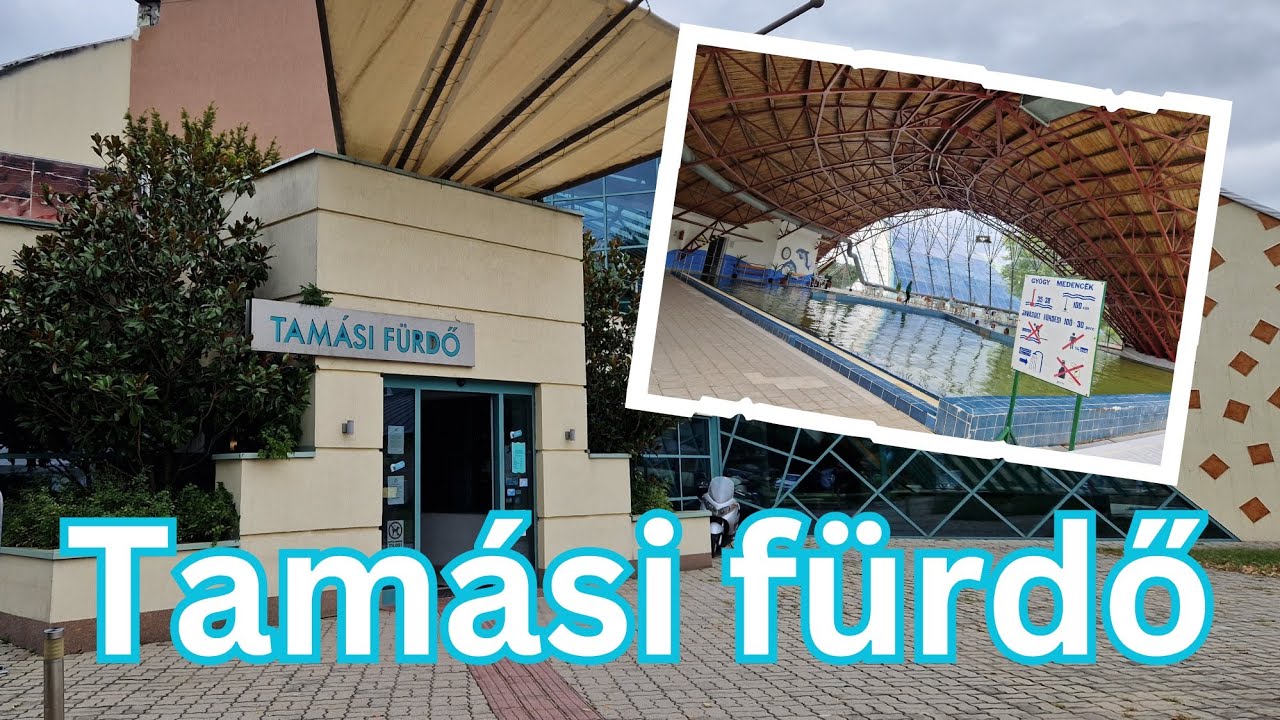 Legjobb magyarországi termálfürdők - Tamási Fürdő