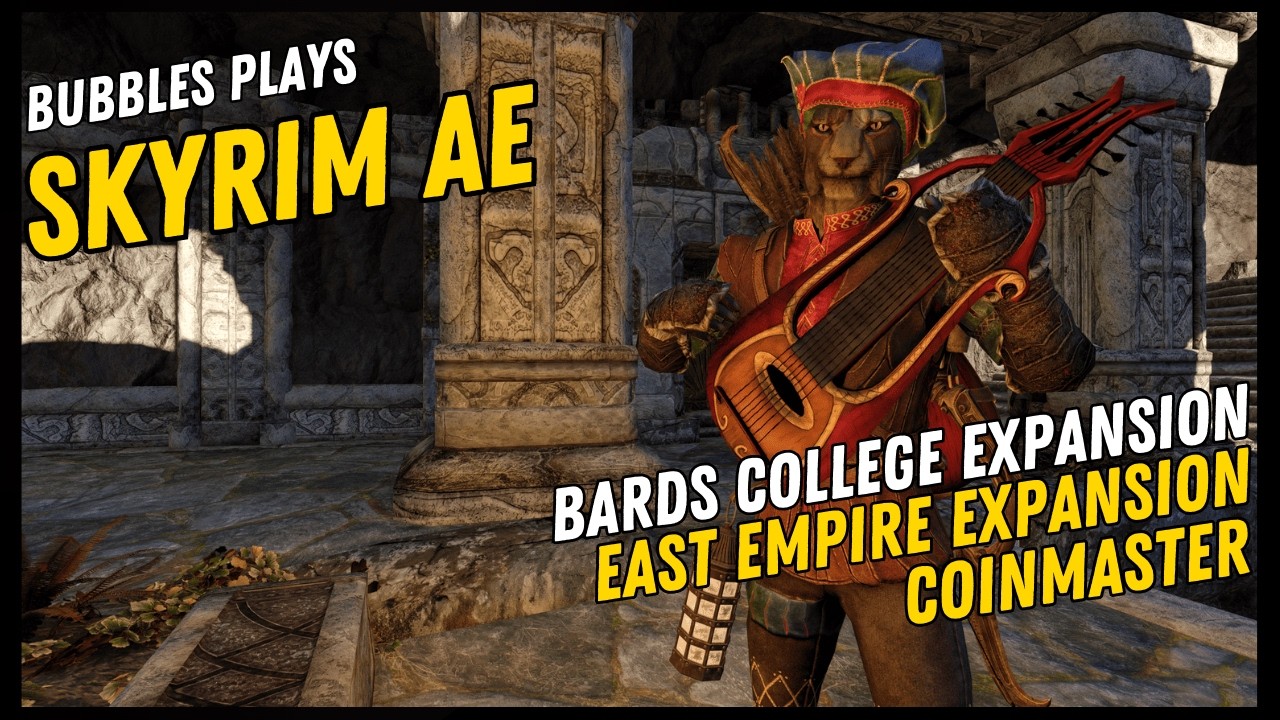 Bubbles Plays Skyrim | Bards College Expansion