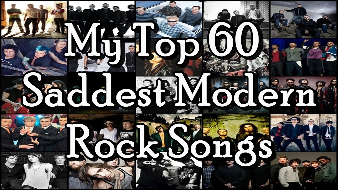My Top 60 Saddest Modern Rock Songs