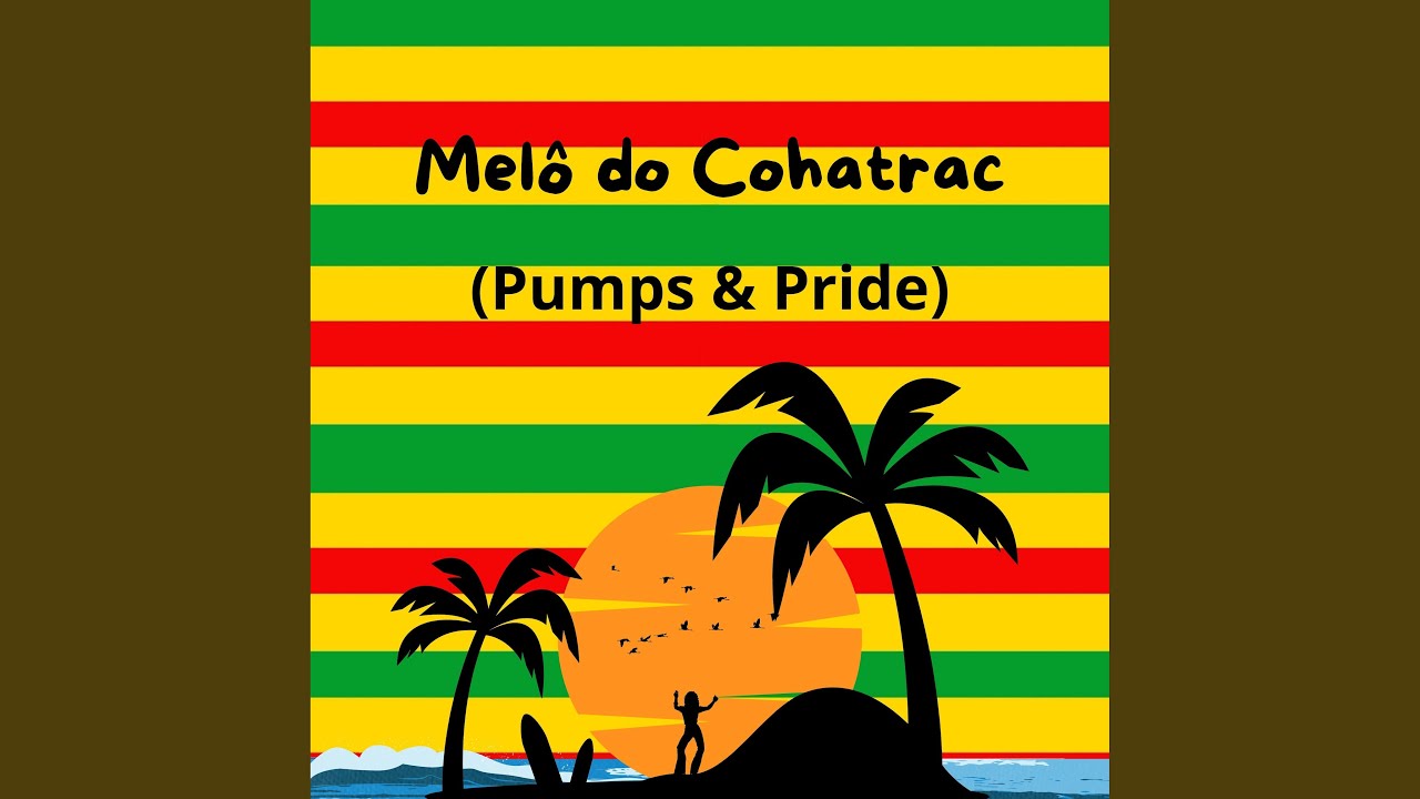 Melô do Cohatrac (Pumps & Pride)