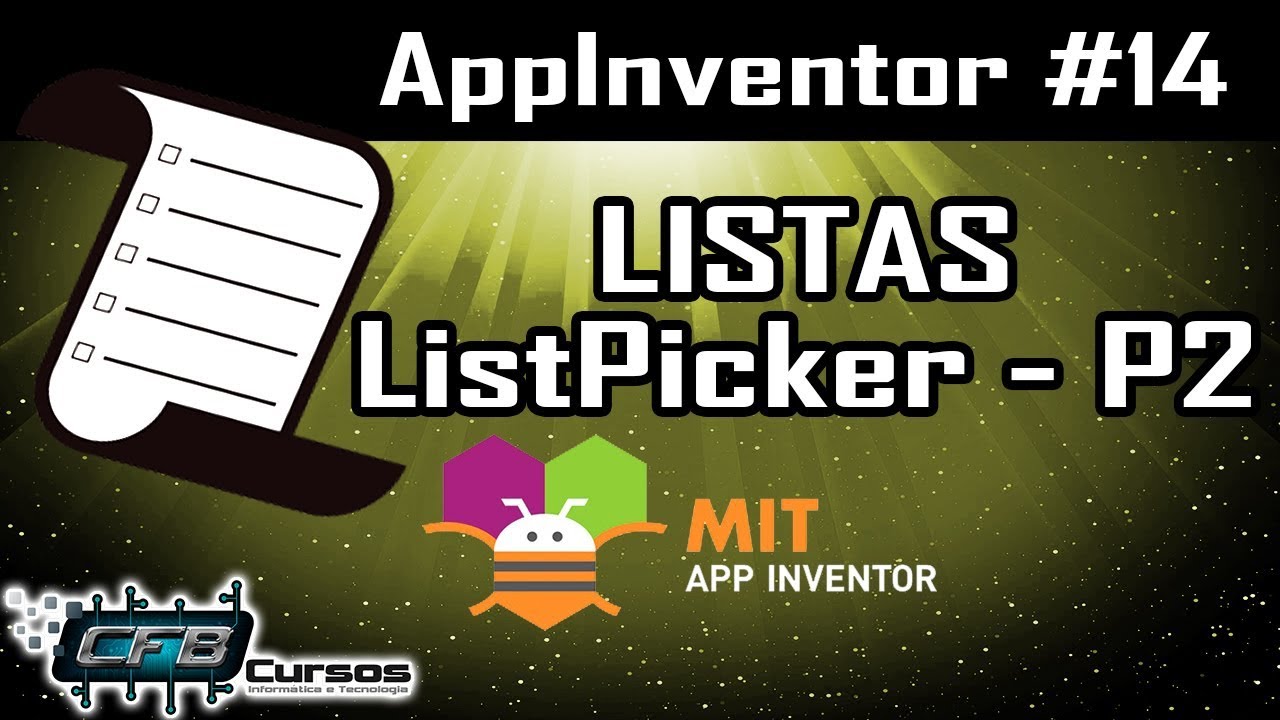 Criando aplicativos para celular - Listas / ListPicker P2 - Curso de AppInventor #14