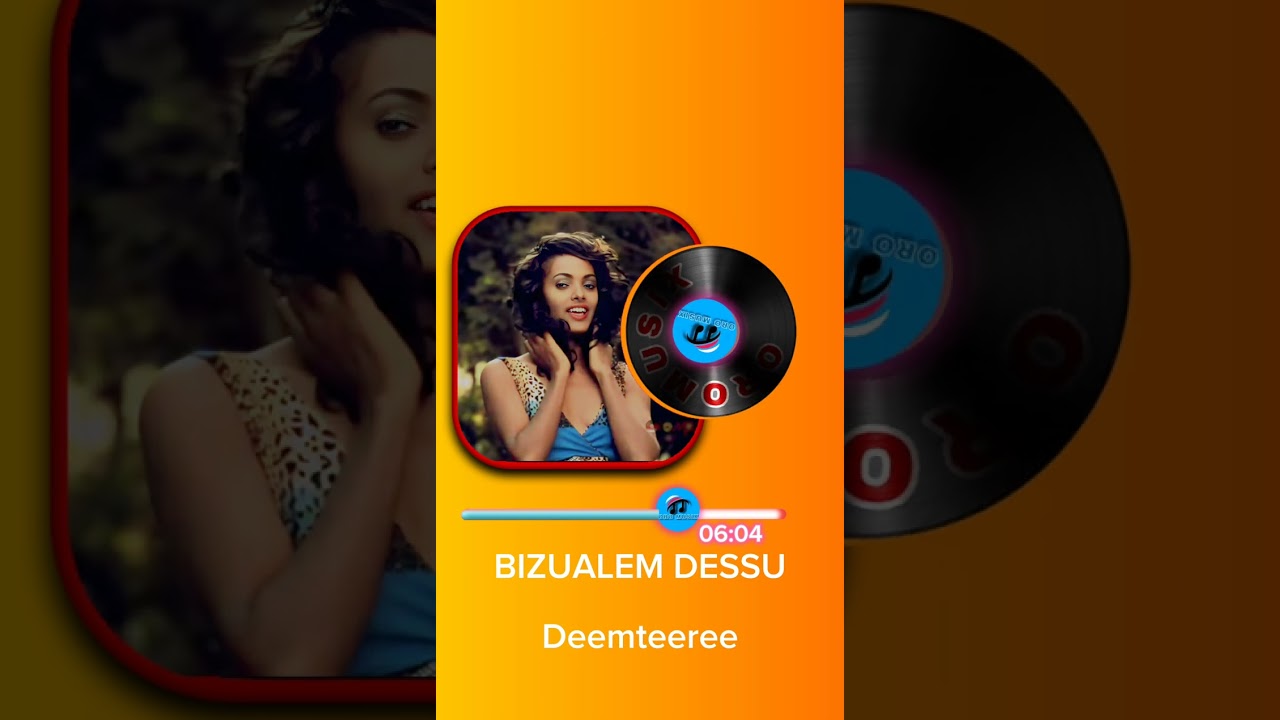BIZUALEM_DESSU_DEEMTEEREE_BEST_OROMO_MUSIX