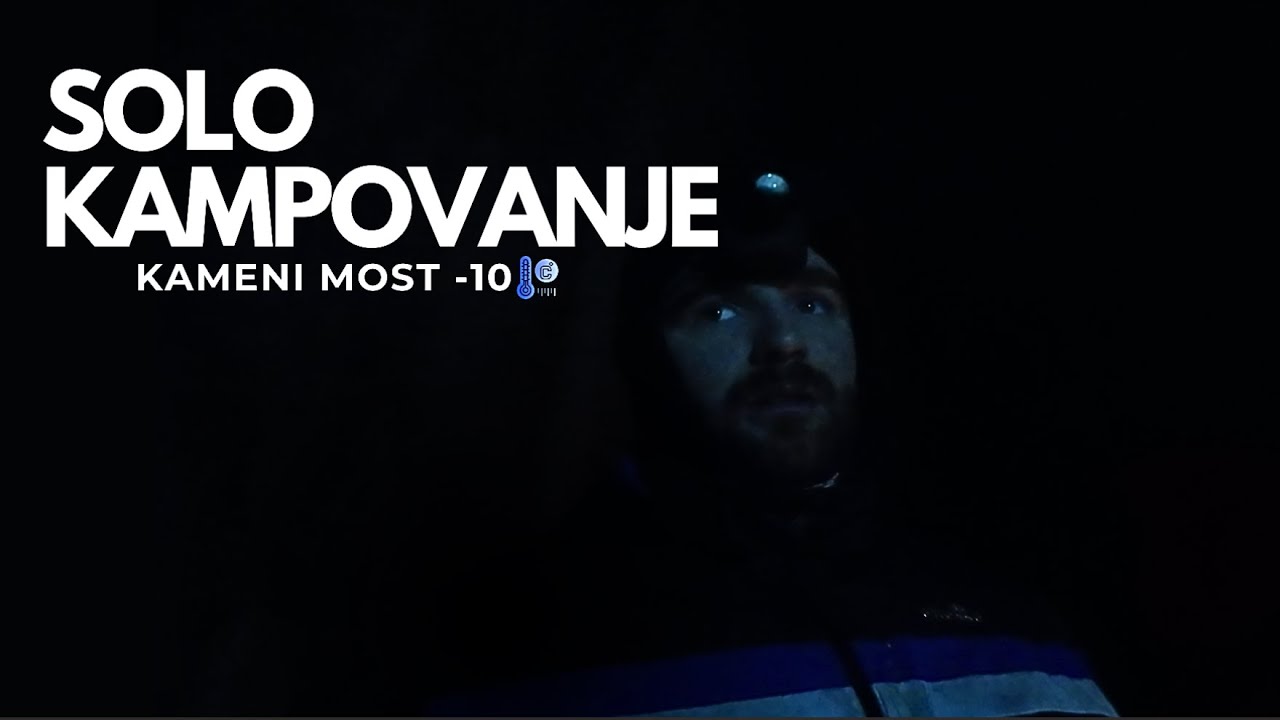 SOLO Zimski Kamp Kameni Most | Snijeg | -10 stepeni | Bez zimske opreme