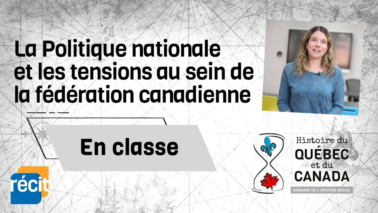 Révision - La Politique nationale et les tensions au sein de la fédération canadienne