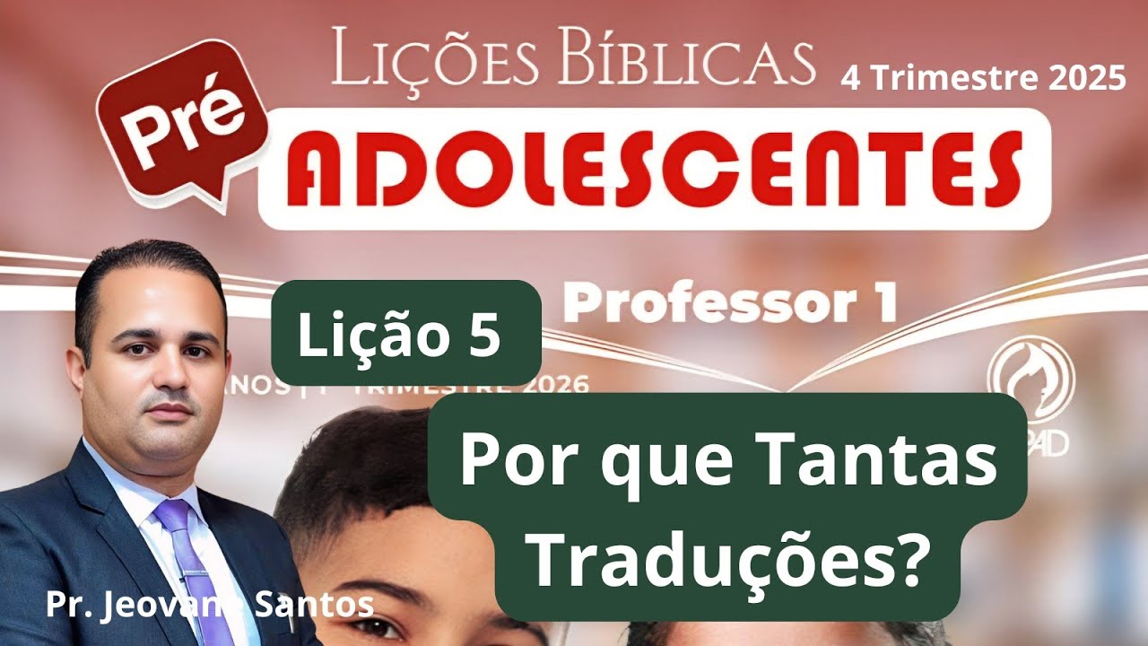 EBD - Lição  5   Pré-adolescentes - Por que Tantas Traduções?  (EBD 1 Trimestre 2026)