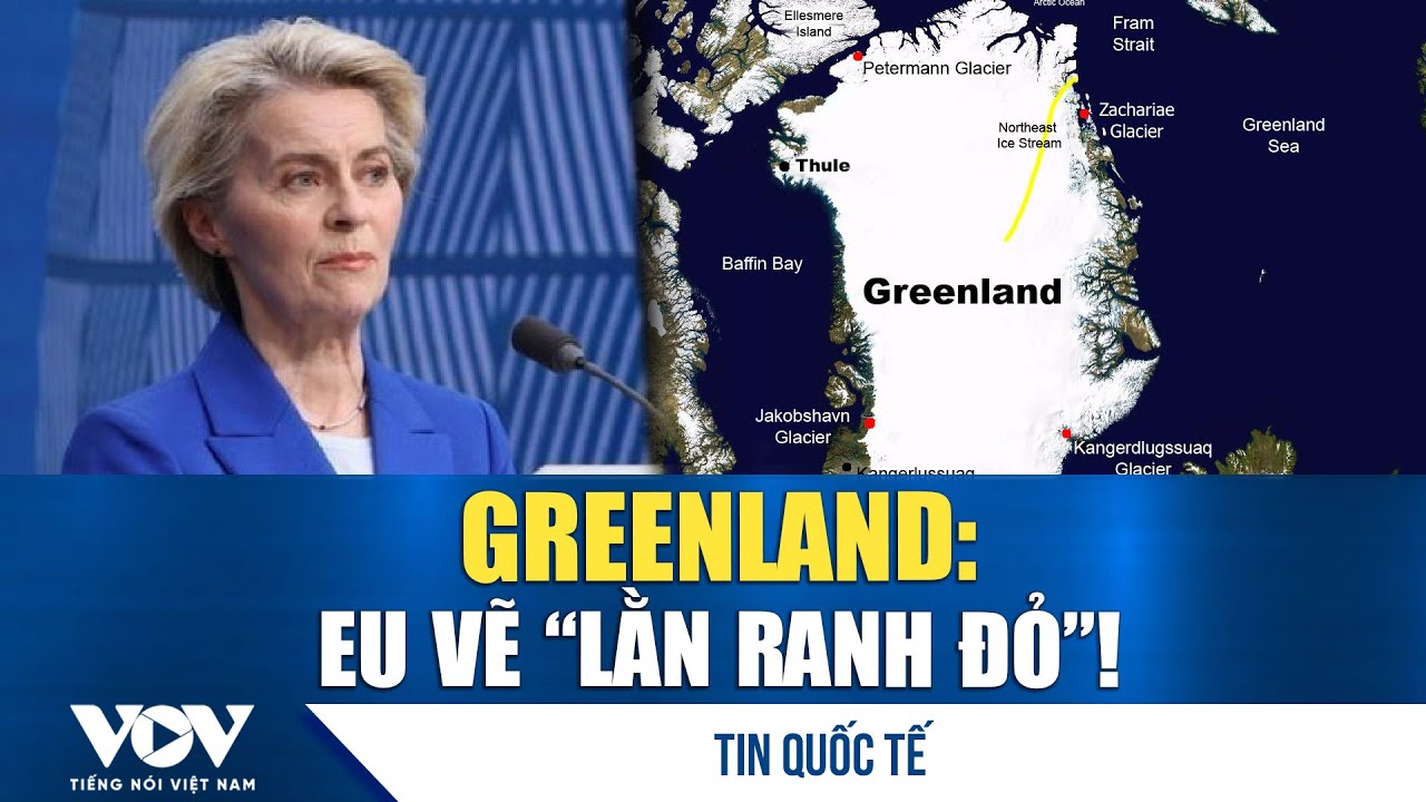 EU cảnh báo dứt khoát “lằn ranh đỏ” liên quan đến Greenland | VOV