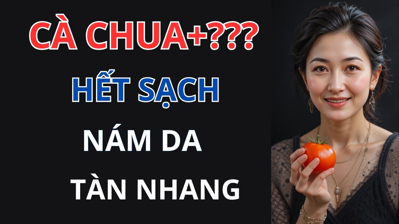 C&Agrave; CHUA + VỚI THỨ N&Agrave;Y HẾT SẠCH N&Aacute;M, T&Agrave;N NHANG &ndash; DA ĐEN, N&Aacute;M L&Acirc;U NG&Agrave;Y CŨNG TRẮNG S&Aacute;NG!