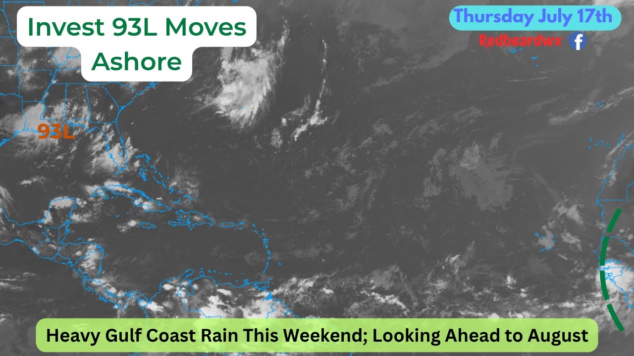 Tropical Update July 17th: Invest 93L Moves Ashore; Looking Ahead to August