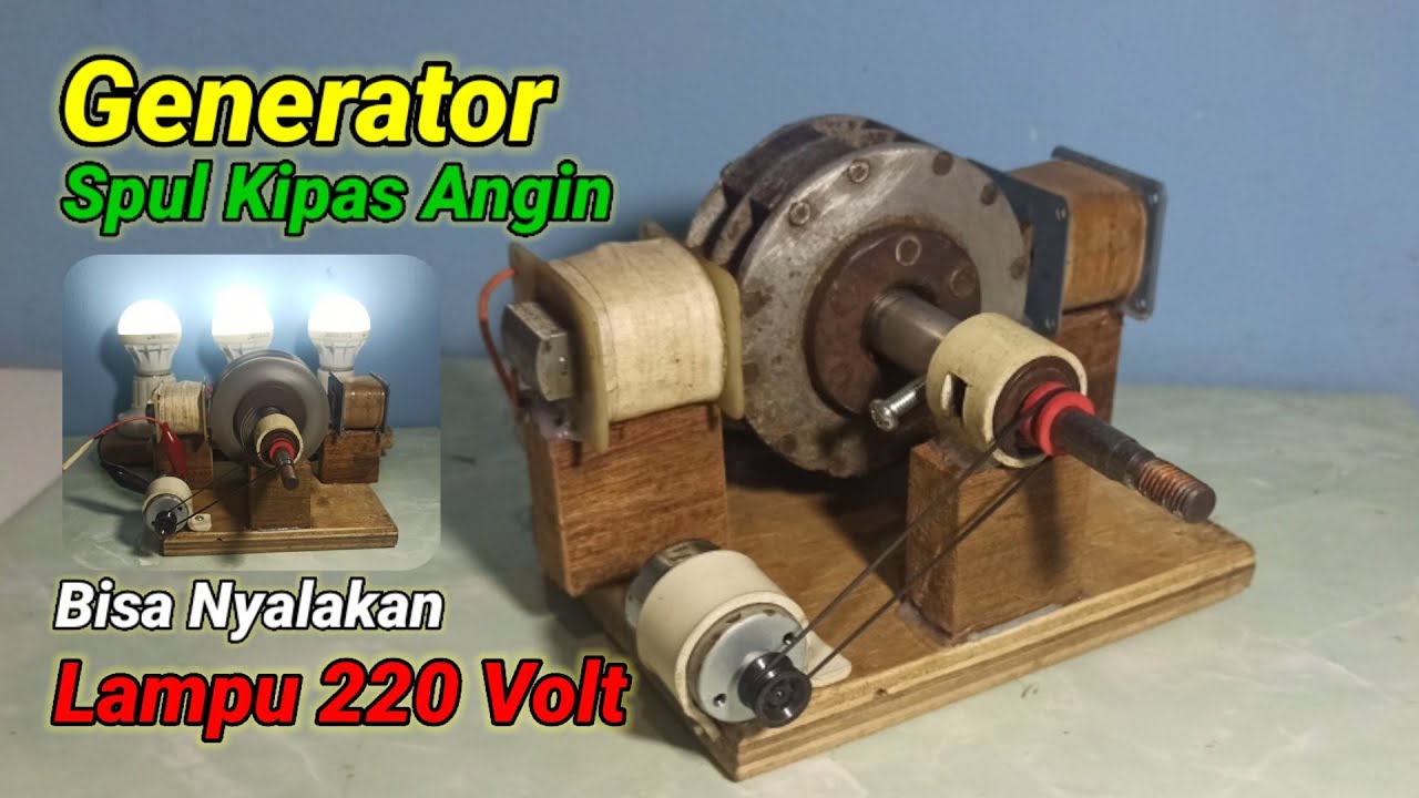 Membuat generator listrik sederhana dari kumparan kipas angin
