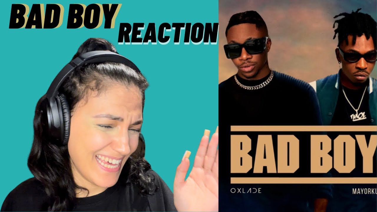 Bad Boy / Oxlade ft Mayorkun - MUSIC VIDEO REACTION