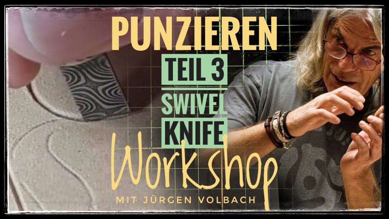 Punzieren - Workshop mit Jürgen Volbach - Teil 3:  Swivel Knife