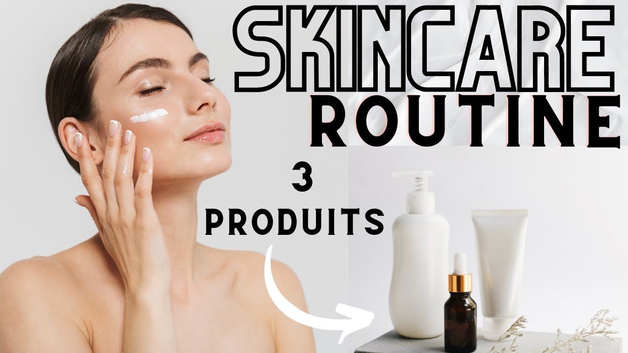 SKINCARE ROUTINE ACNÉ, POINTS NOIRS, PEAU GRASSE - 3 ÉTAPES SIMPLES pour une belle peau