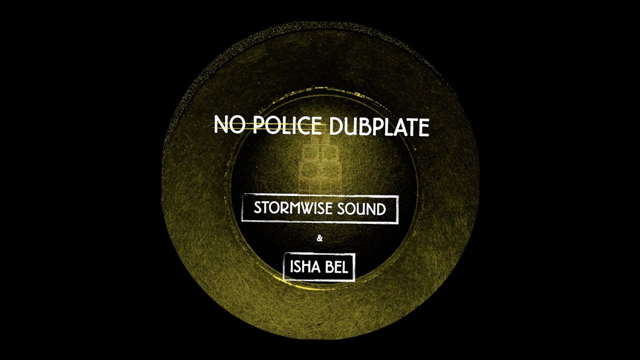 No Police Dubplate - STORMWISE & ISHA BEL