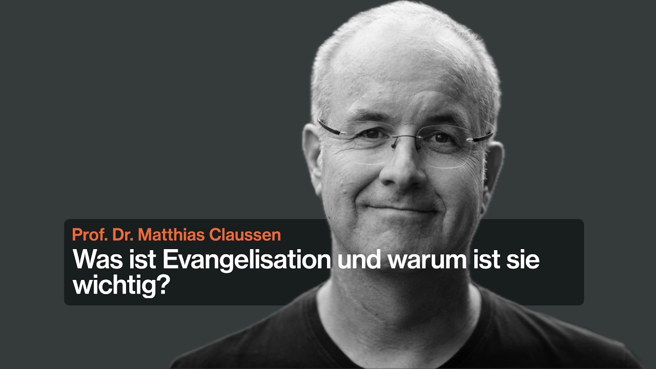 Was ist Evangelisation und warum ist sie wichtig?