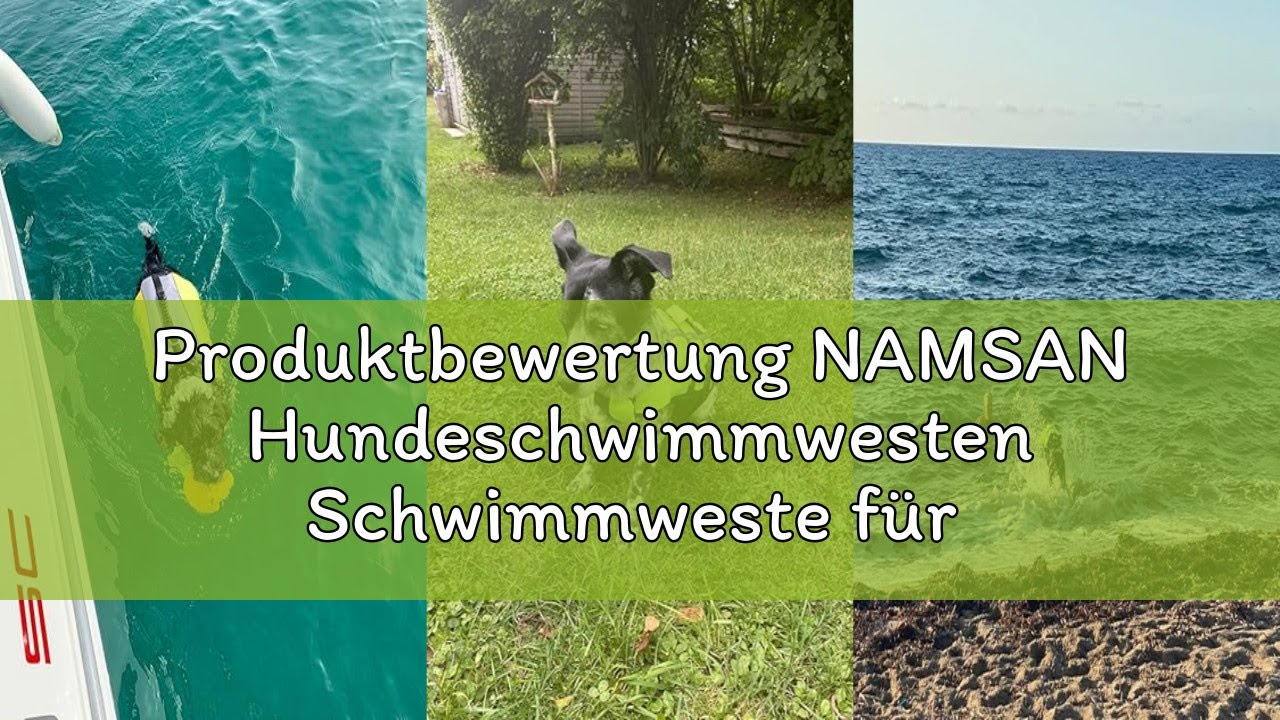 Produktbewertung NAMSAN Hundeschwimmwesten Schwimmweste für Hund Tragbar Aufblasbar Rettungswesten f