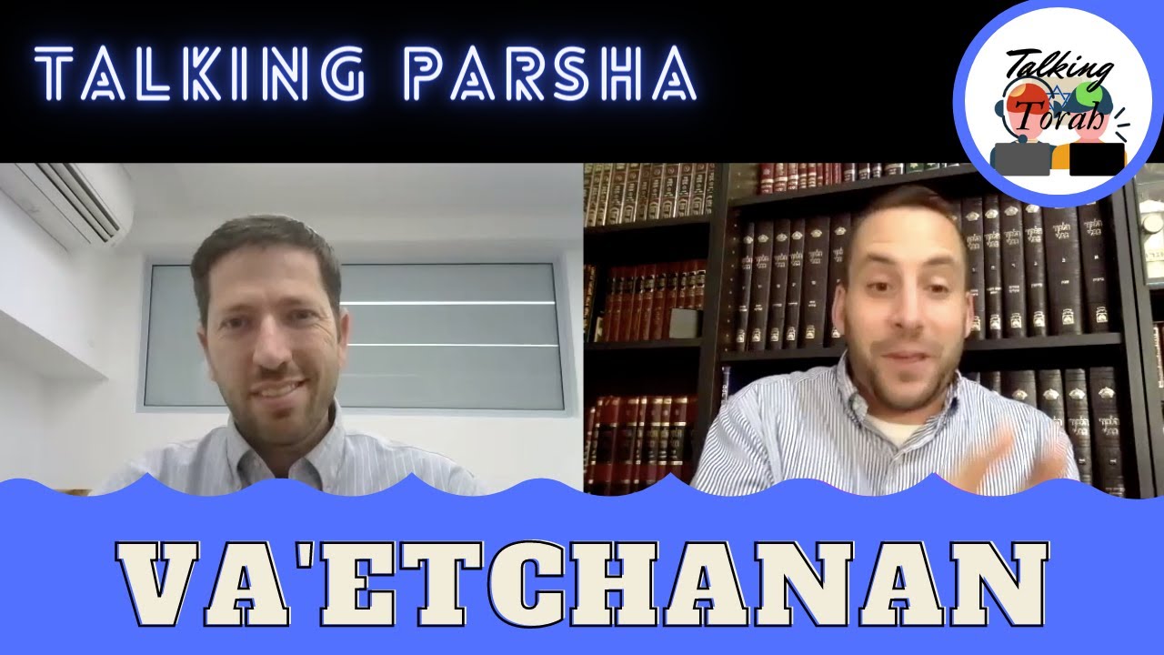 Shma'a Yisrael - why is it so fundamental?? (Talking Parsha - Va'etchanan)