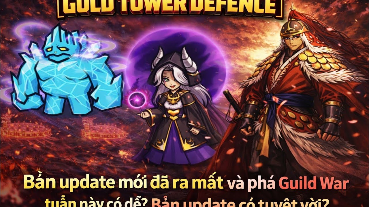 [GOLD TOWER DEFENCE] Review Bản Update Mới Và Phá Guild War Tuần Này | YTB Smox (Smoxnow)