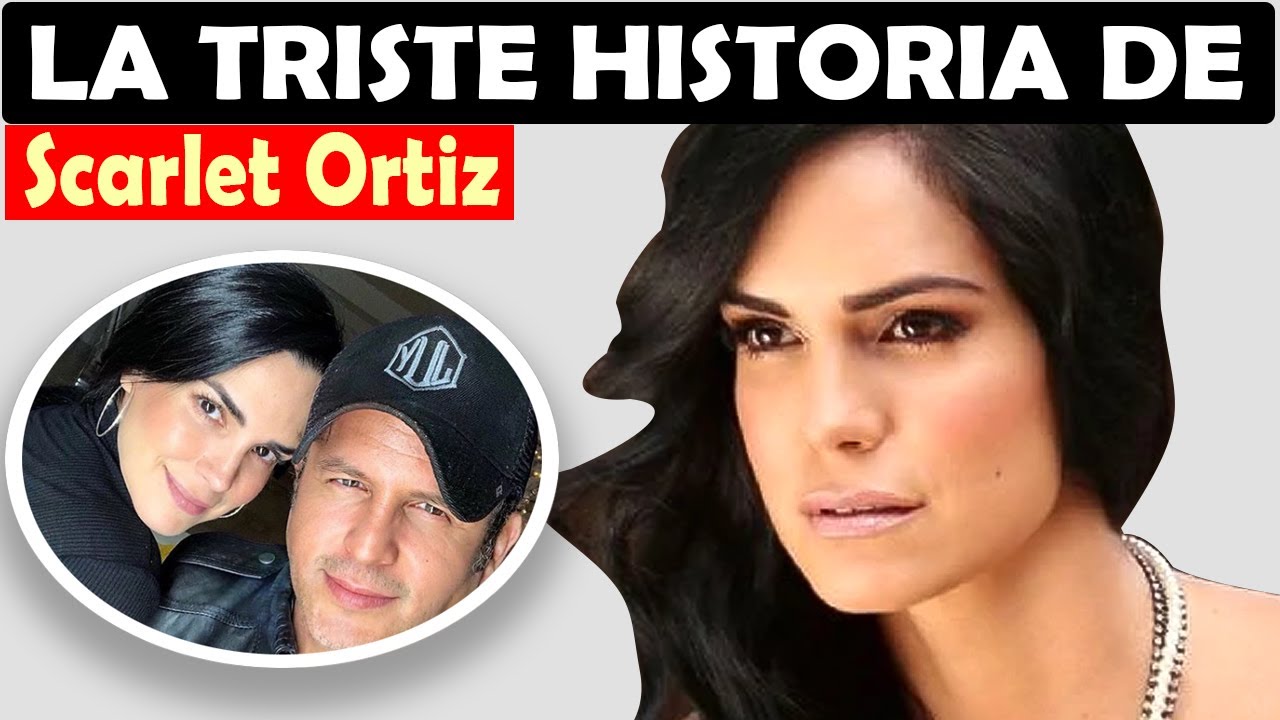 La vida y el triste final de Scarlet Ortiz
