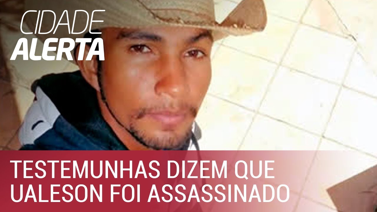 Caso Ualeson: testemunhas dizem que homem foi assassinado por menor