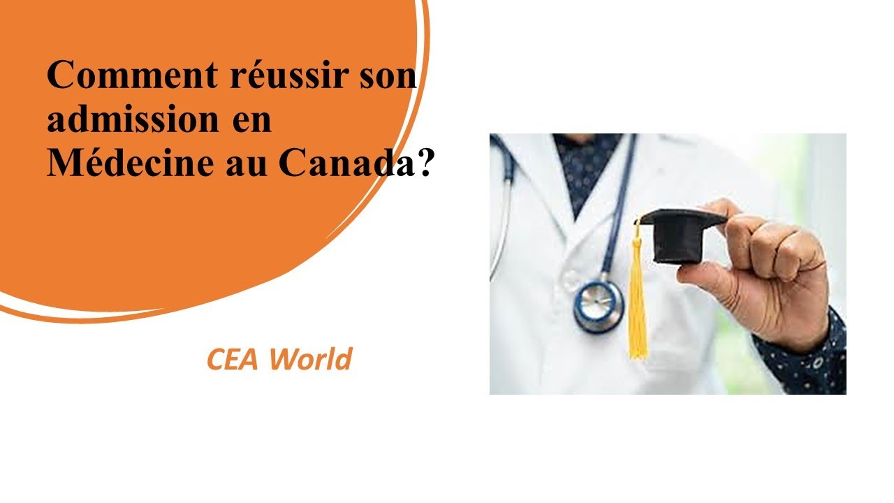 Comment R&eacute;ussir son Admission en M&eacute;decine au Canada?