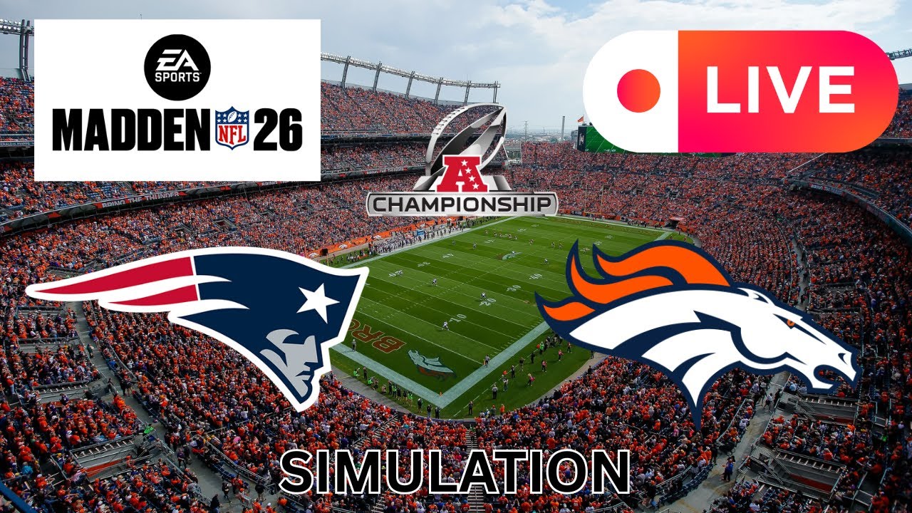 New England Patriots vs Denver Broncos AFC CHAMPIONSHIP | MADDEN 26 SIMULATION