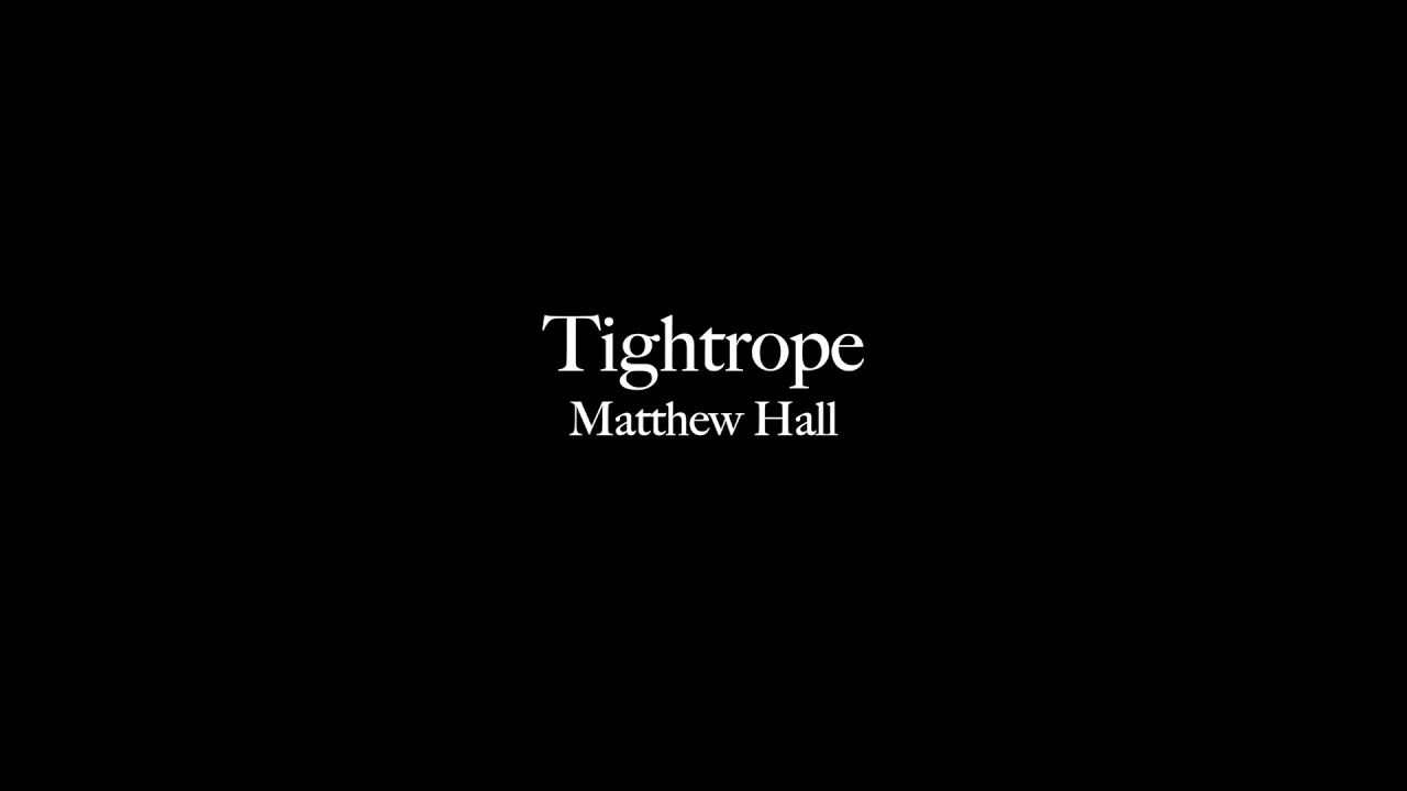 Tightrope (Official Video)