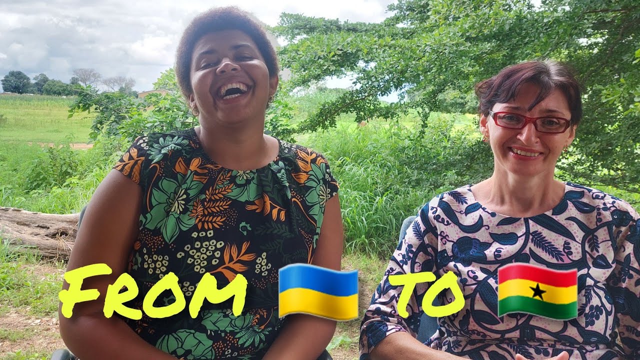 WHY MY UKRAINIAN MOM CAME TO GHANA