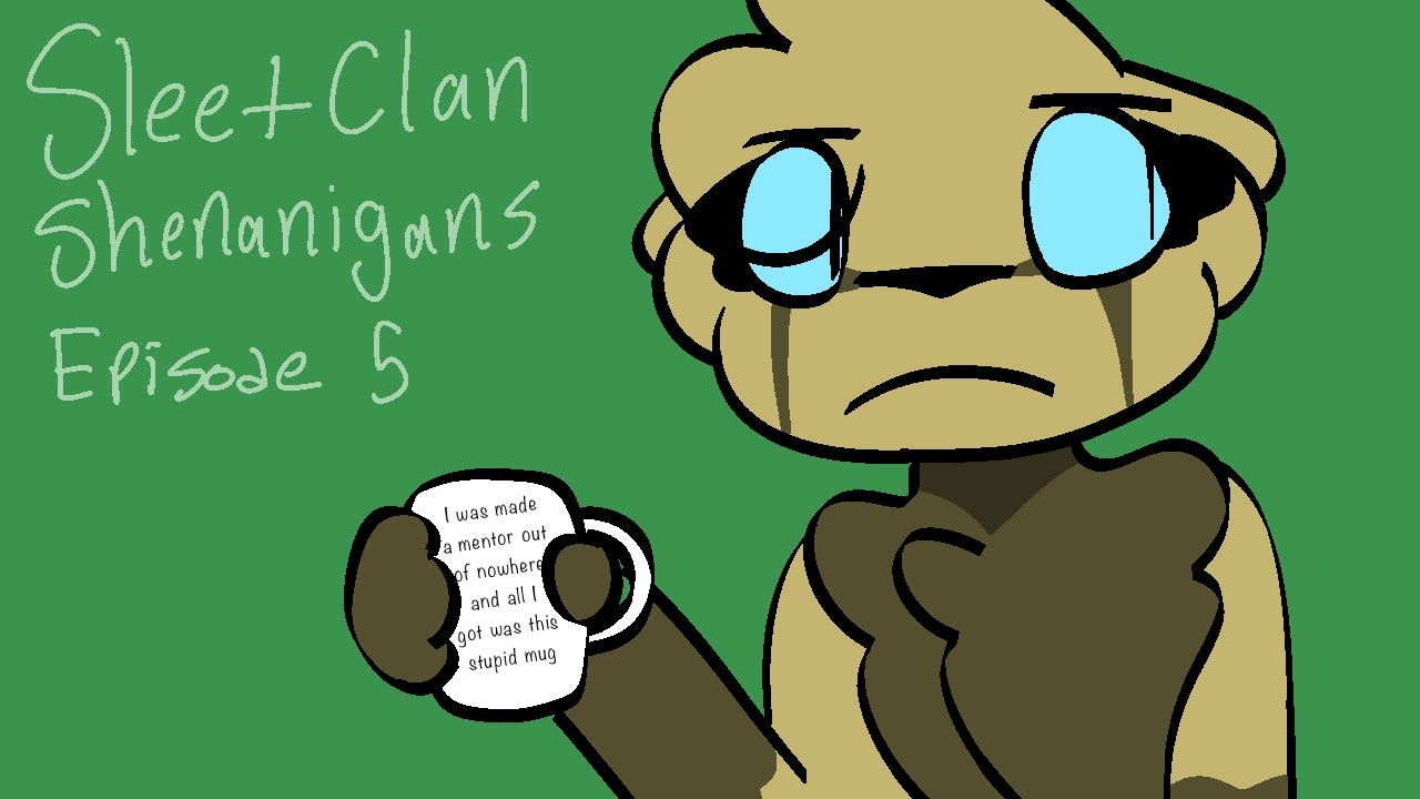 SleetClan Shenanigans (remade!) Episode 5