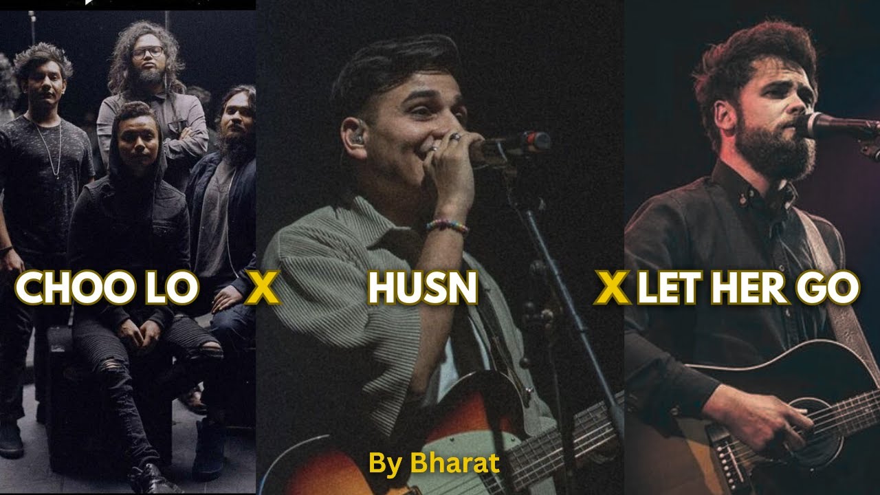 Husn X Let Her Go X Choo Lo | SID Gudlekar | Anuv Jain | Passenger | Local Train