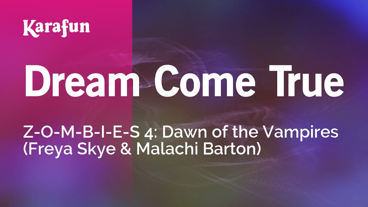 Dream Come True - Z-O-M-B-I-E-S 4: Dawn of the Vampires | Karaoke Version | KaraFun