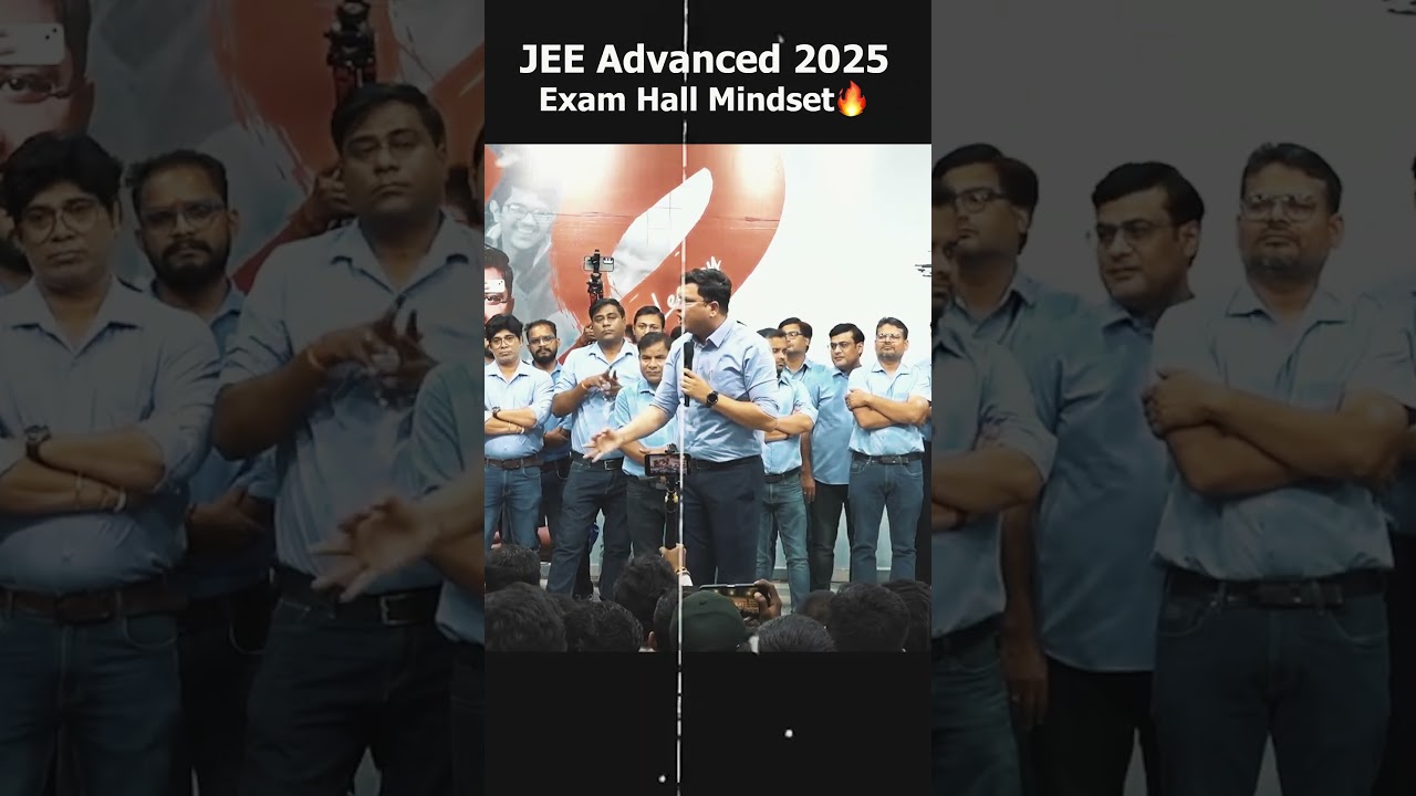 JEE ADVANCED 2025 Exam Hall Mindset🔥| JEE ADVANCED 2025 Strategy