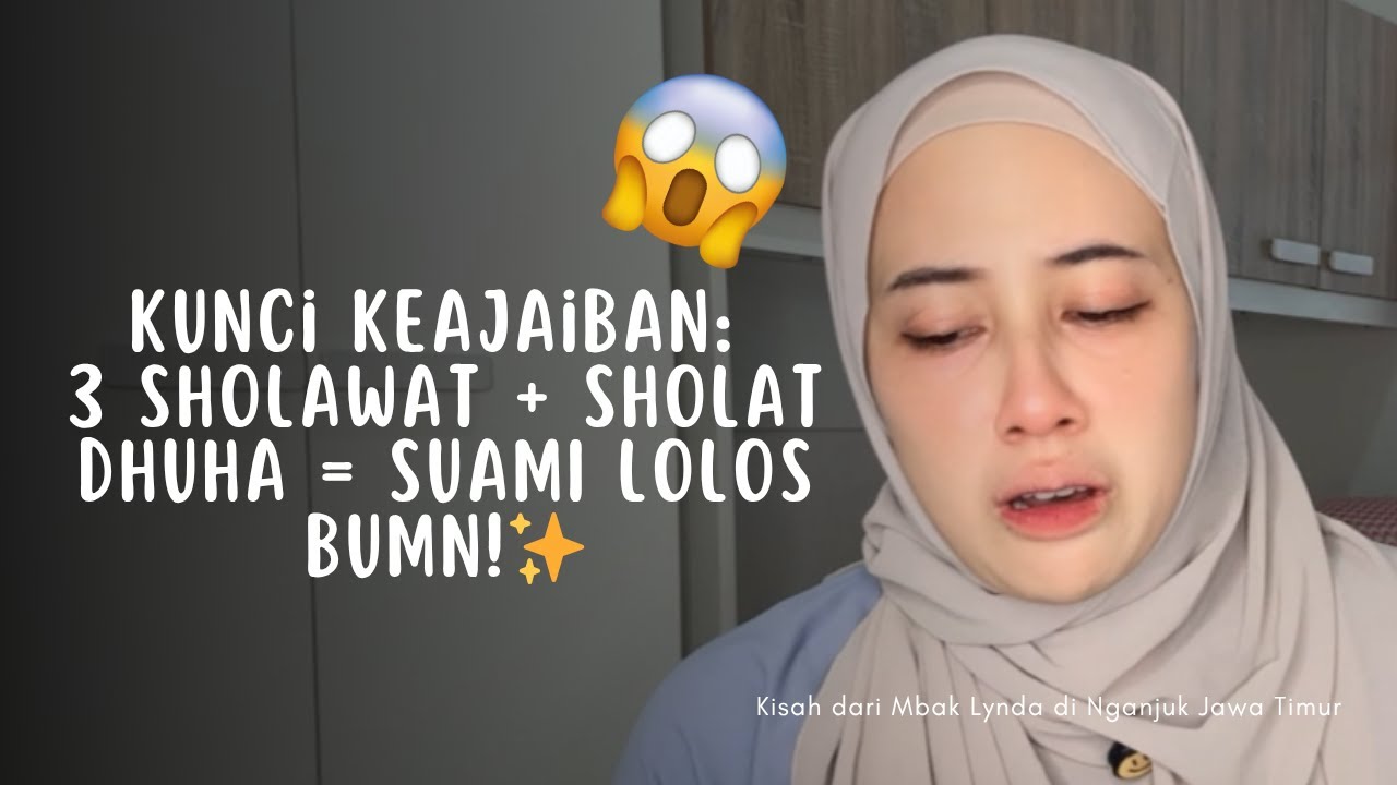 Kunci Keajaiban: 3 Sholawat + Sholat Dhuha = SUAMI LOLOS BUMN! 😱✨