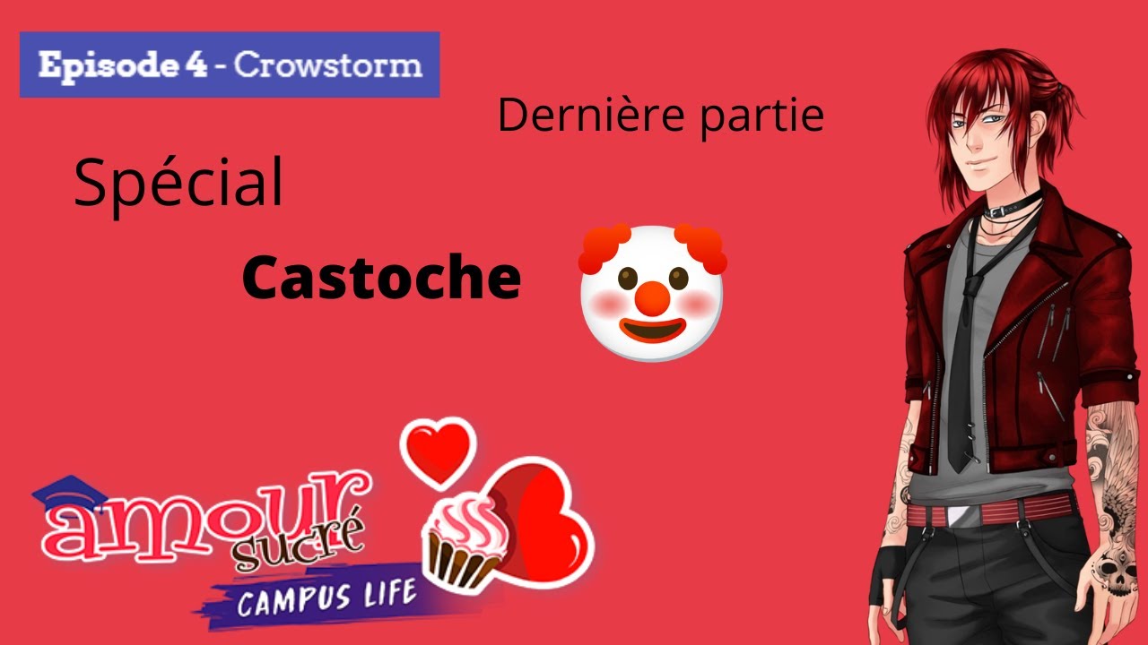 🧁 A.S Campus Life - Episode 4 : Crowstorm - Derni&egrave;re partie - Sp&eacute;cial Castiel 🧁