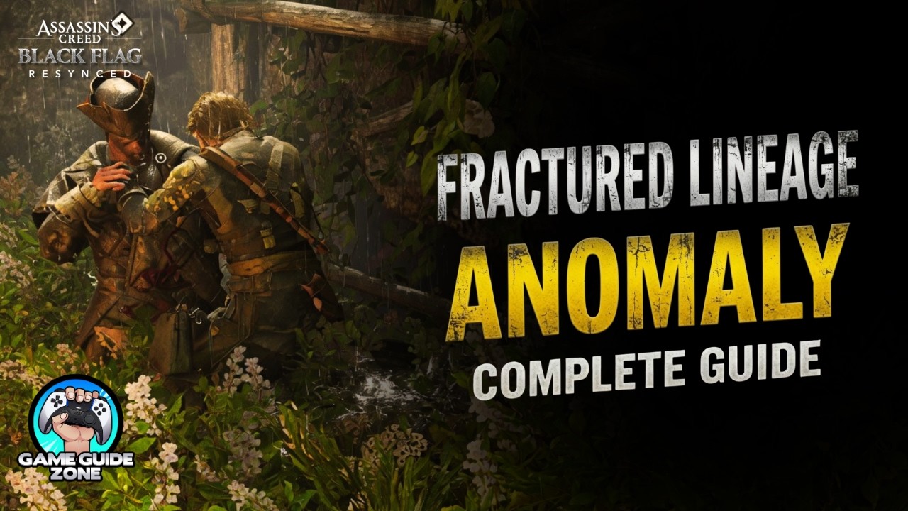 Fractured Lineage Anomaly Complete Guide in Assassin's Creed Black Flag Resynced