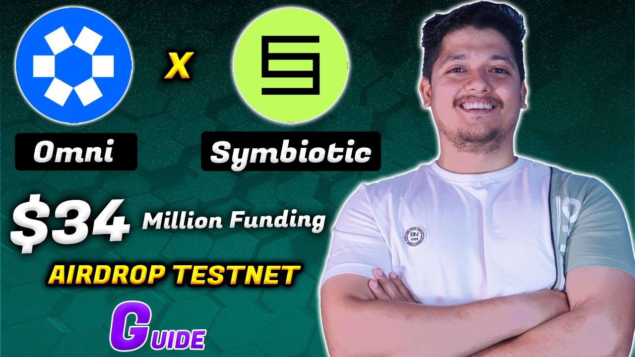 $10 Million Airdrop - Omni Network X SymbioticTestnet Guide 2025 | Omni $19m & Symbotic $34m Funding
