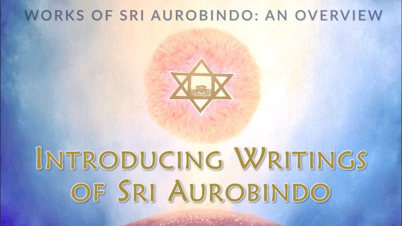Collected Works of Sri Aurobindo: An Introduction