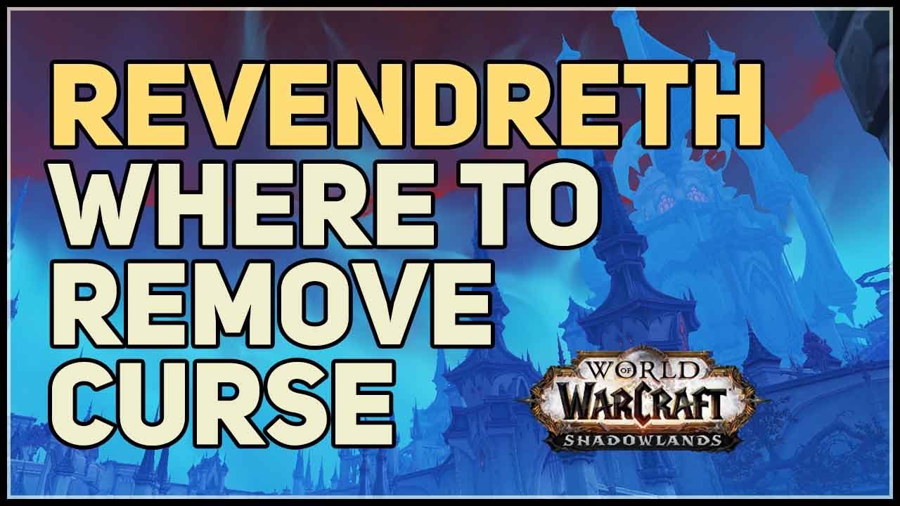 Where to Remove Curse in Revendreth WoW