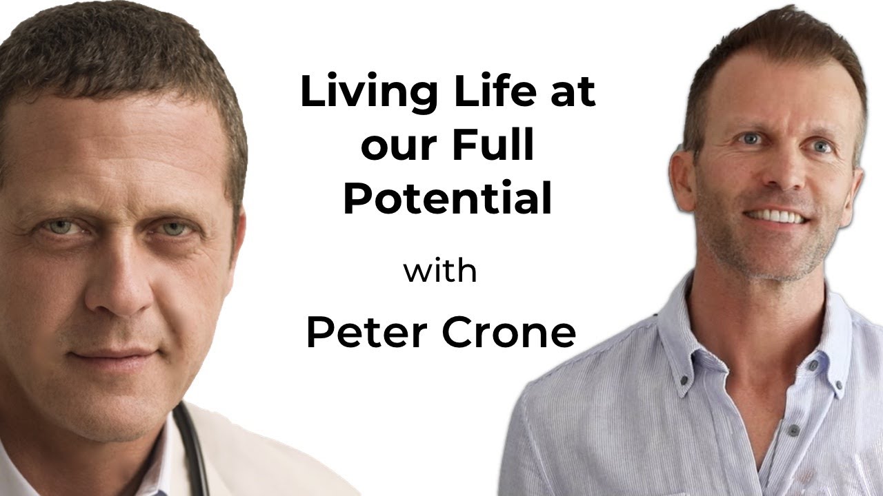 Living Life at our Full Potential with Peter Crone