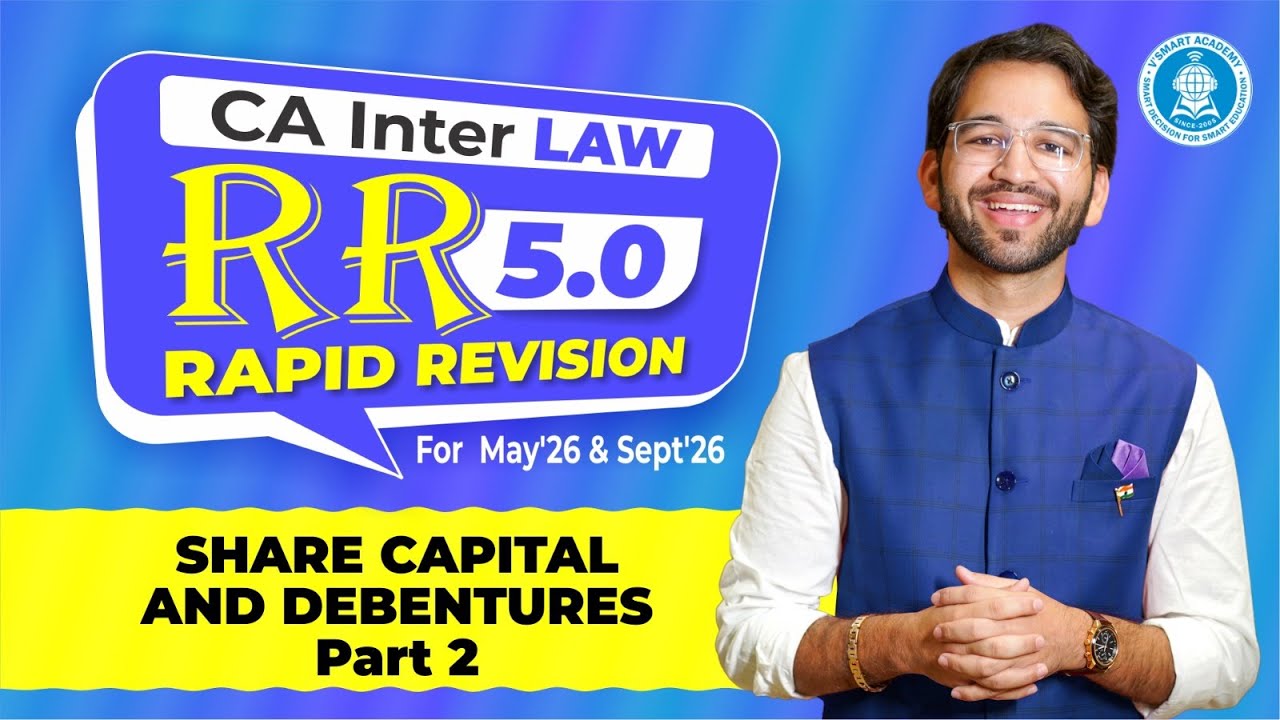 4B Share Capital & Debentures Part 2 | Scribble Rapid Revision RR 5.0 May'26 & Sept'26| CA Inter Law