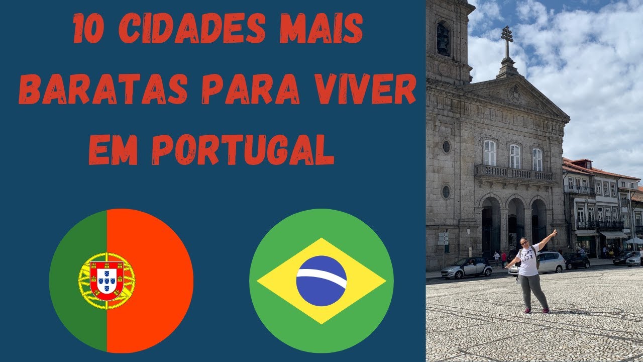 10 CIDADES MAIS BARATAS PARA MORAR EM PORTUGAL 2021/2022   Brasil xPortugal