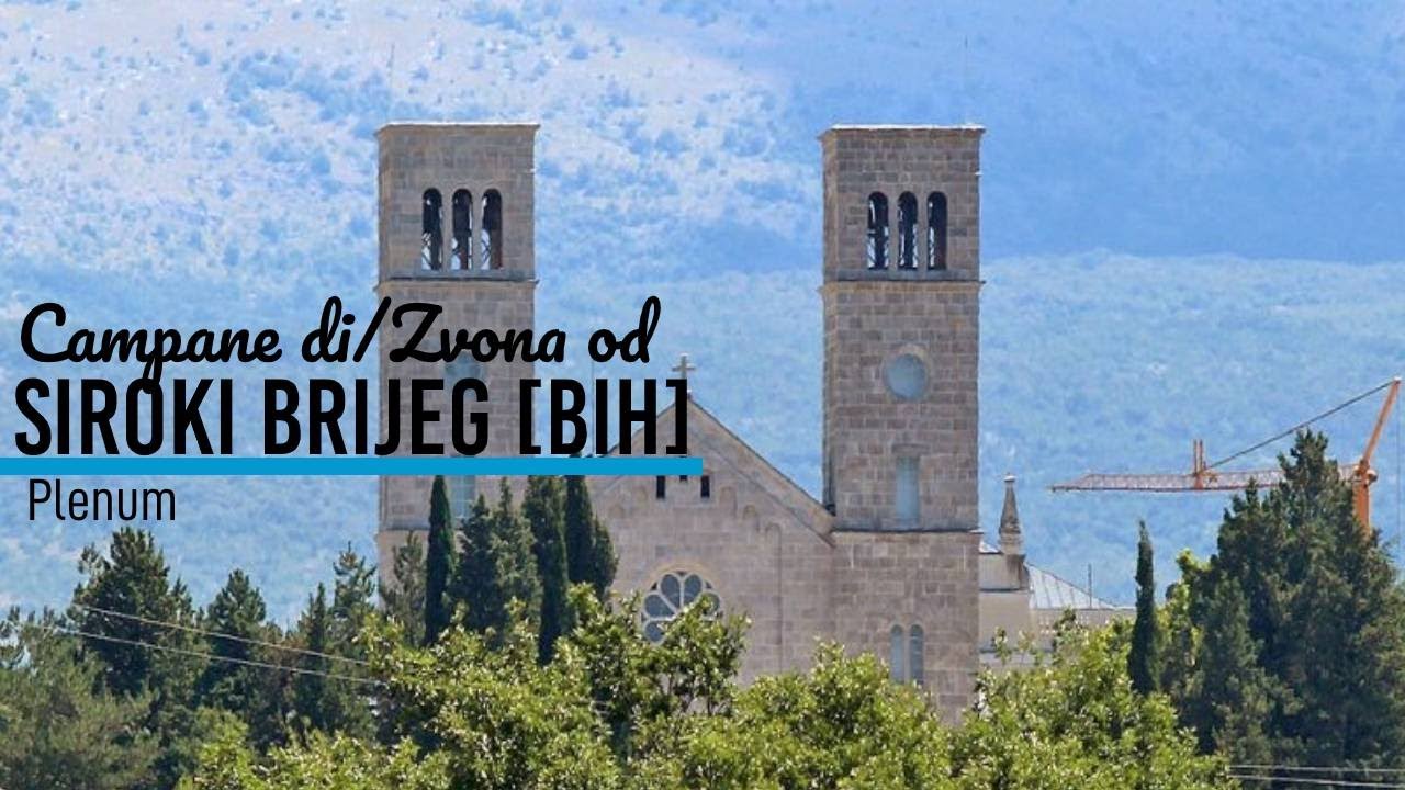 Campane di Široki Brijeg [BIH]/Zvona od Široki Brijeg [BIH]