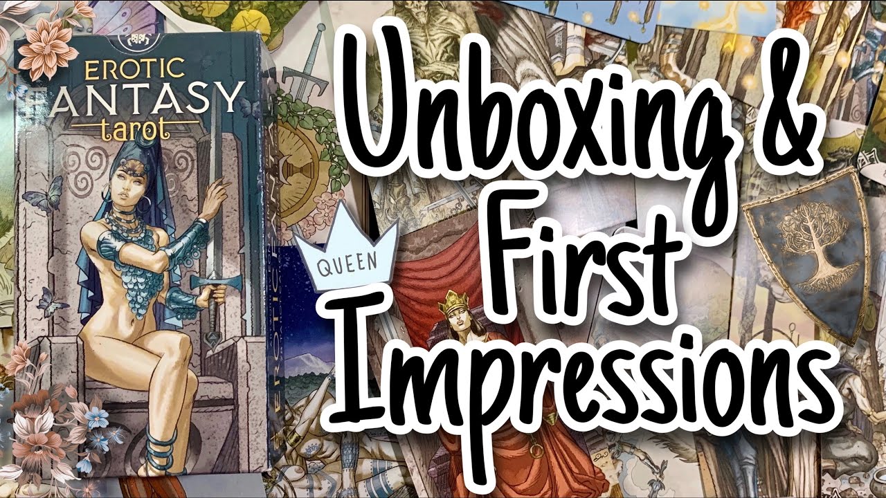 Erotic Fantasy Tarot Unboxing & 1st Impressions | Deck Flip Through