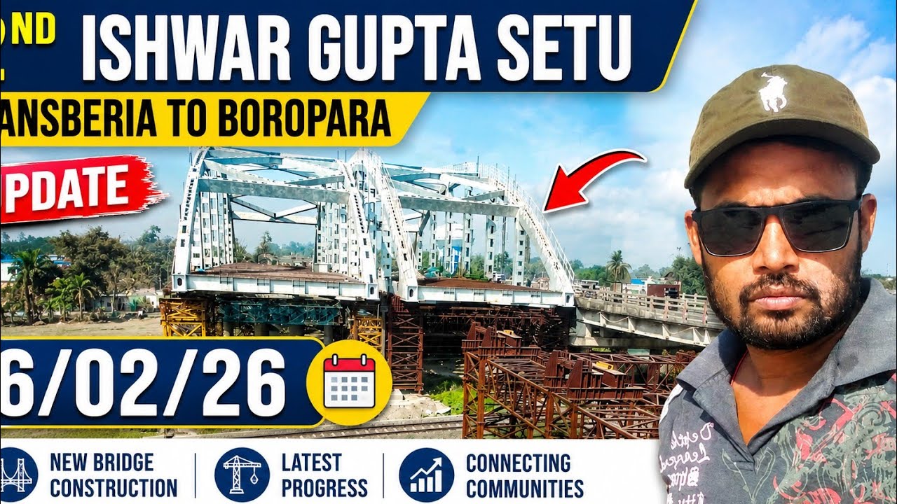 2nd Ishwar Gupta Setu Bansberia to Boropara Update 6/02/26 | Kalyani Expressway Update | Hooghly ||