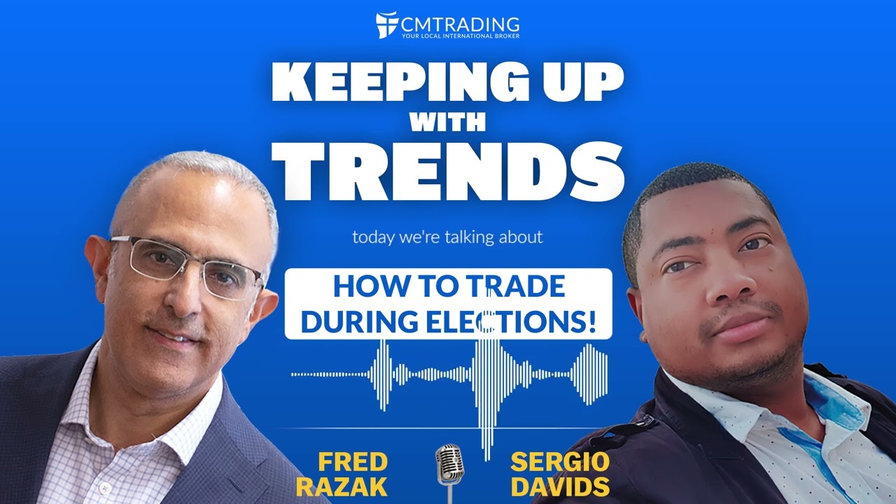 Keeping Up With Trends - How to Trade During Elections  - 02-14-2024 CMTrading