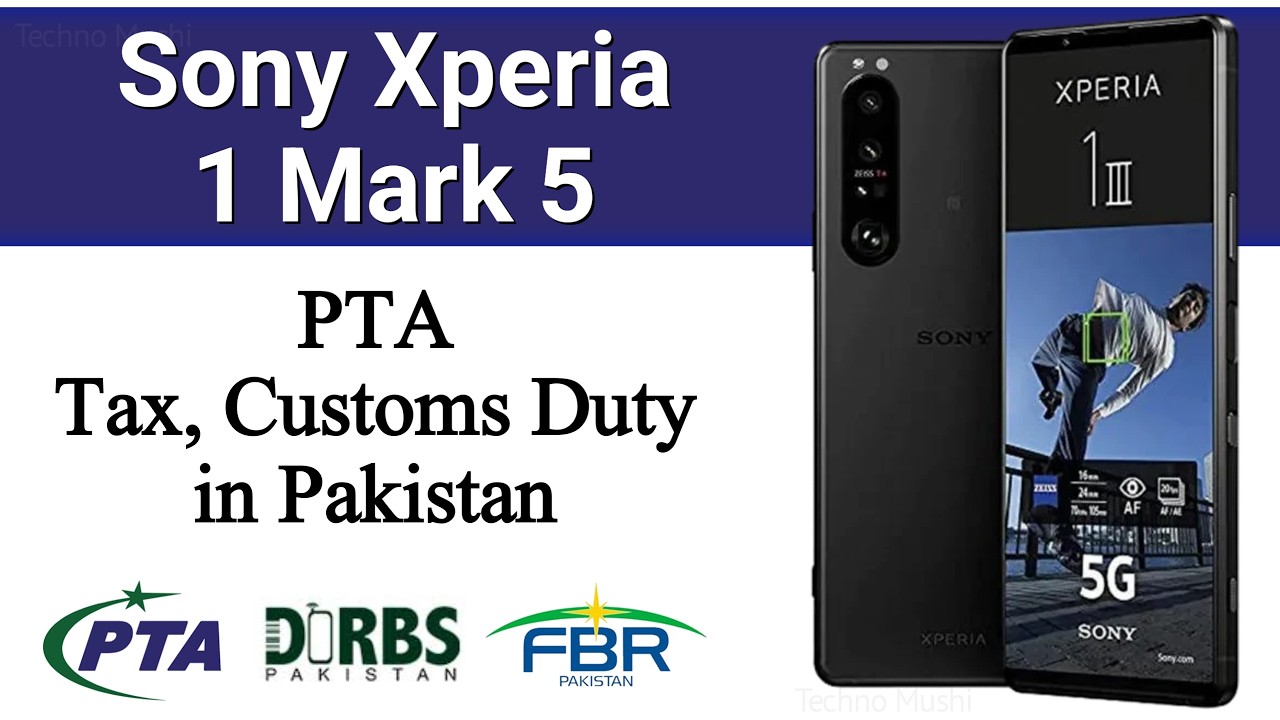 Sony Xperia 1 Mark 5 PTA Tax in Pakistan - PTA Mobile Registration