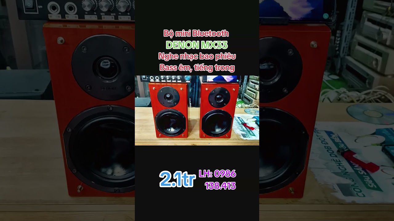 Bộ mini Bluetooth loa DENON MX33 chất &acirc;m si&ecirc;u &ecirc;m, si&ecirc;u ấm, tiếng trong. 2.1tr. LH: 0986.138.413