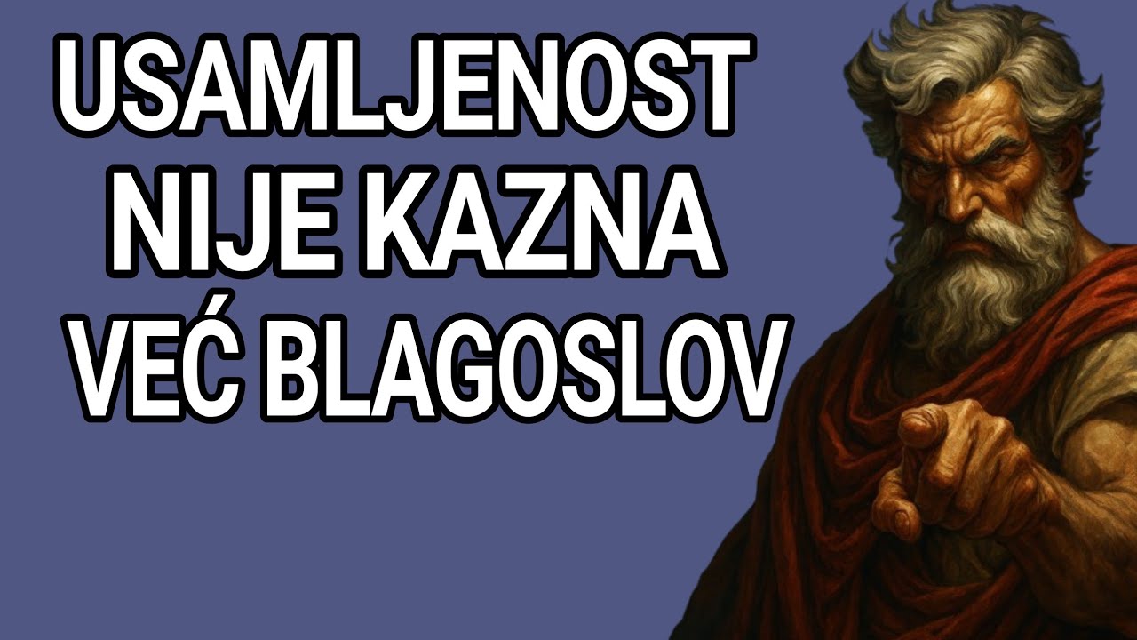 KADA OTKRIJEŠ DA BITI SAM NIJE KAZNA, TVOJ SE ŽIVOT ZAUVIJEK MIJENJA | STOIČKA FILOZOFIJA