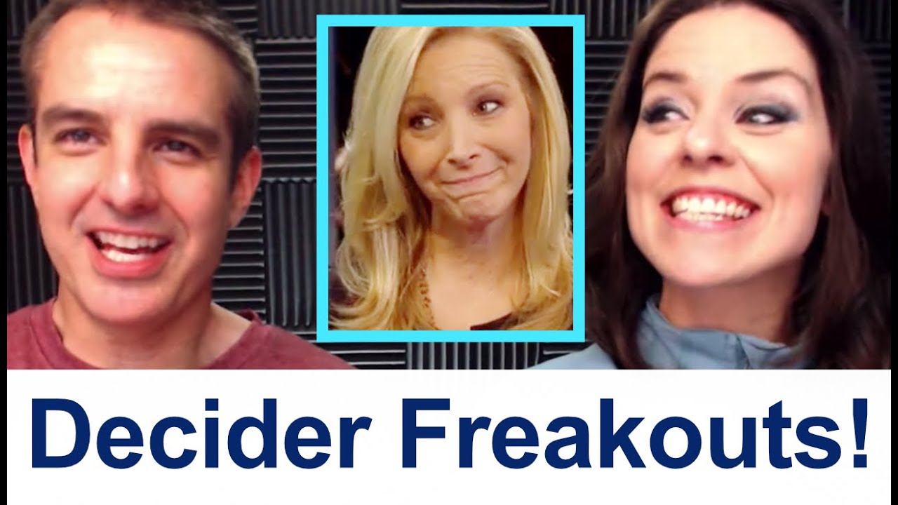 Decider Freakouts! No one is out to get you