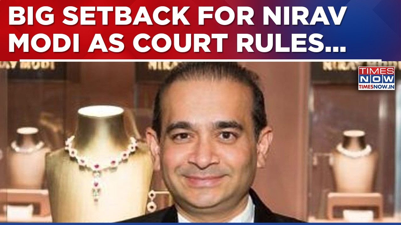 Another Setback For Fugitive Nirav Modi As London Court Upholds BoI's Claim & Rules... | Top News